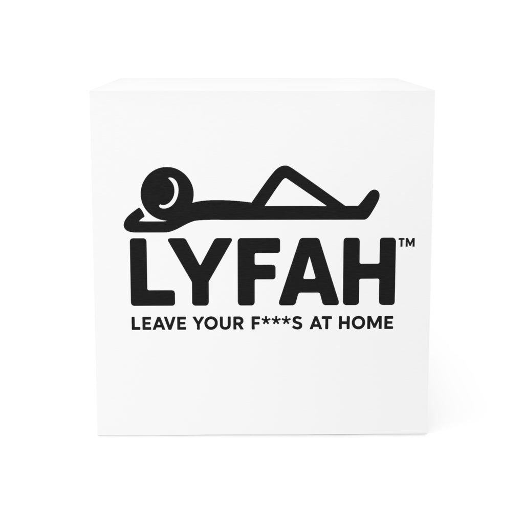 Note Cube - LYFAH "Leave Your F***s At Home" Sticky Note Cube