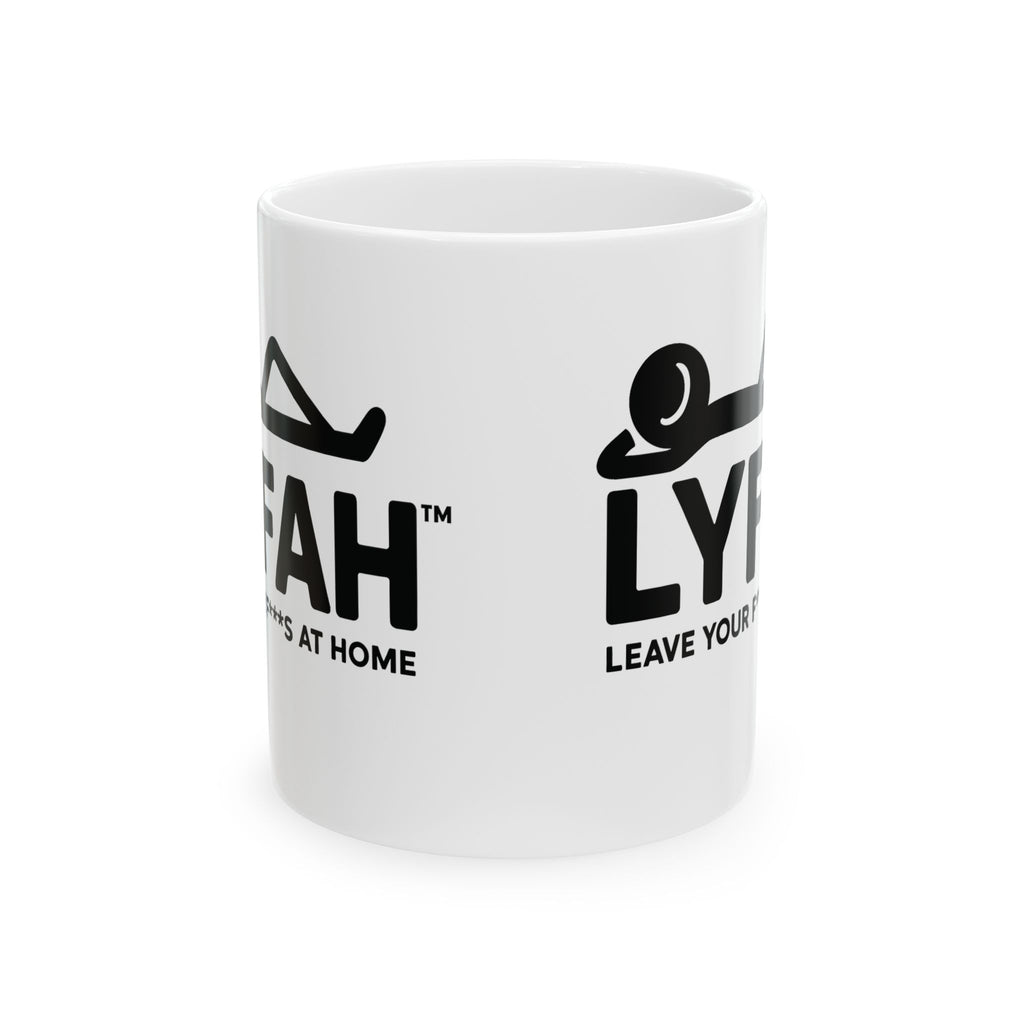 LYFAH Ceramic Mug — 'Leave Your F***s At Home' Funny Coffee Cup (11oz, 15oz)