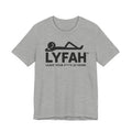 LYFAH "Leave Your Fs At Home" Tee - Clean Look, Zero Worries