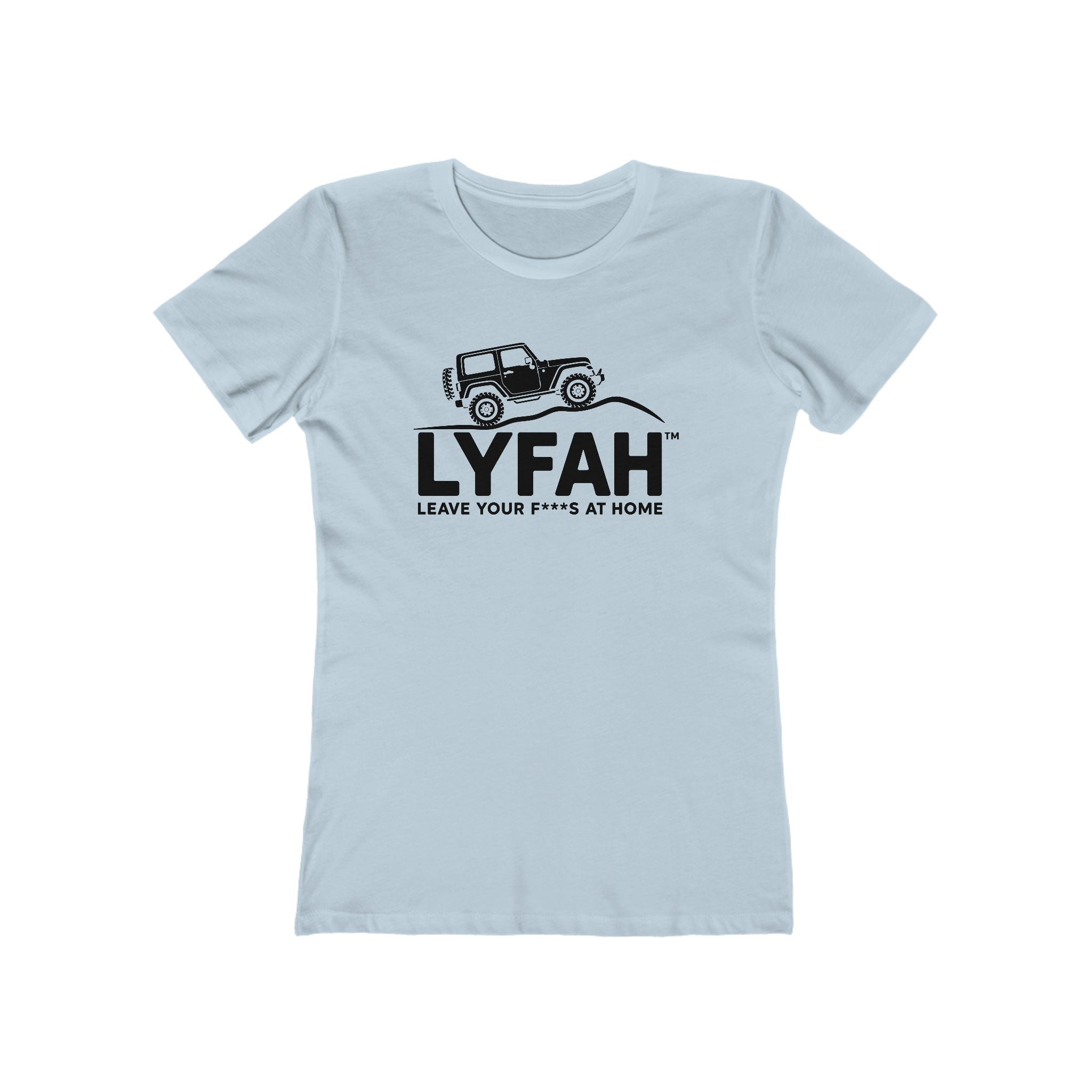 LYFAH 'Leave Your F***S At Home' Boyfriend Tee — Women's 4X4 Adventure T‑Shirt