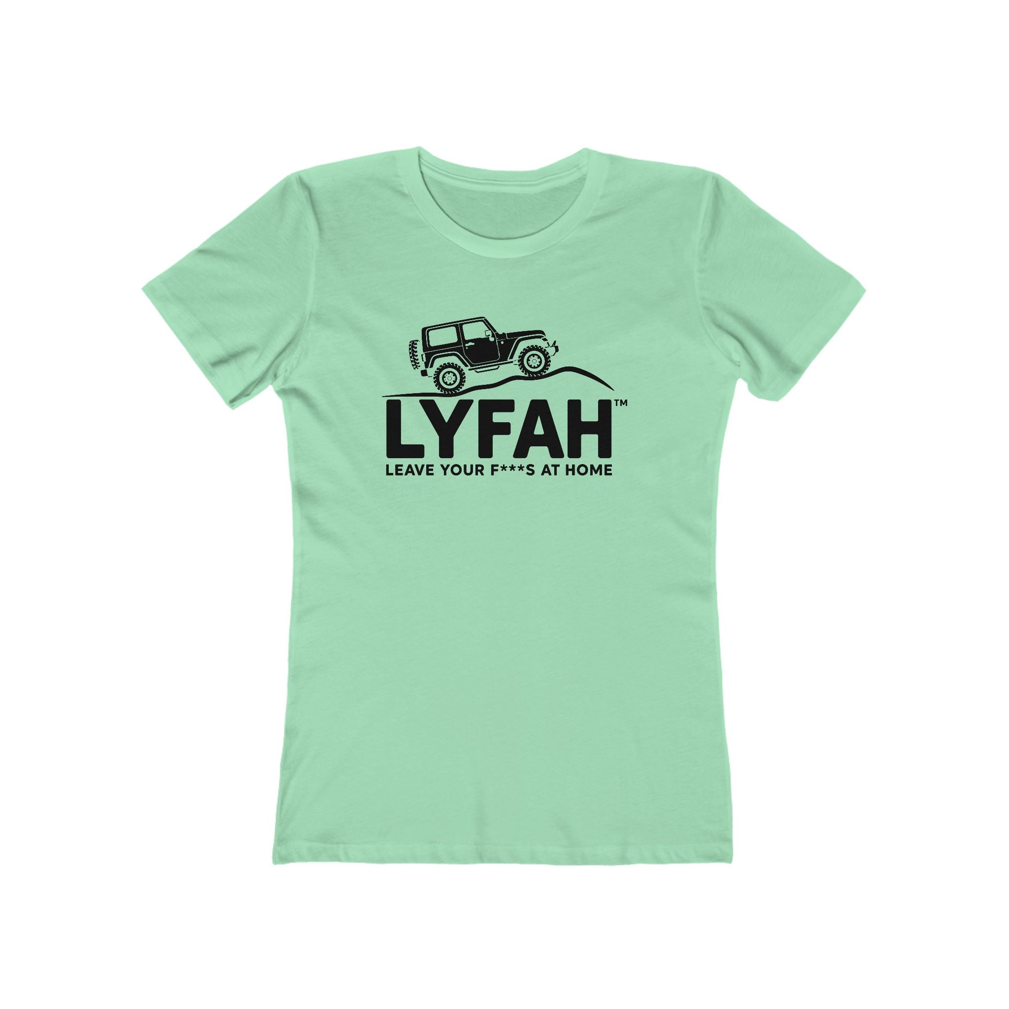 LYFAH 'Leave Your F***S At Home' Boyfriend Tee — Women's 4X4 Adventure T‑Shirt