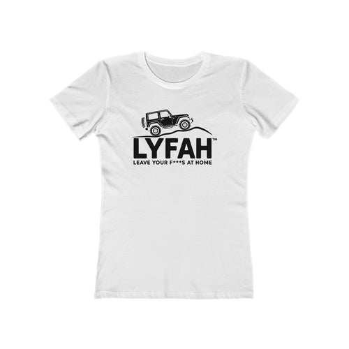 LYFAH 'Leave Your F***S At Home' Boyfriend Tee — Women's 4X4 Adventure T‑Shirt