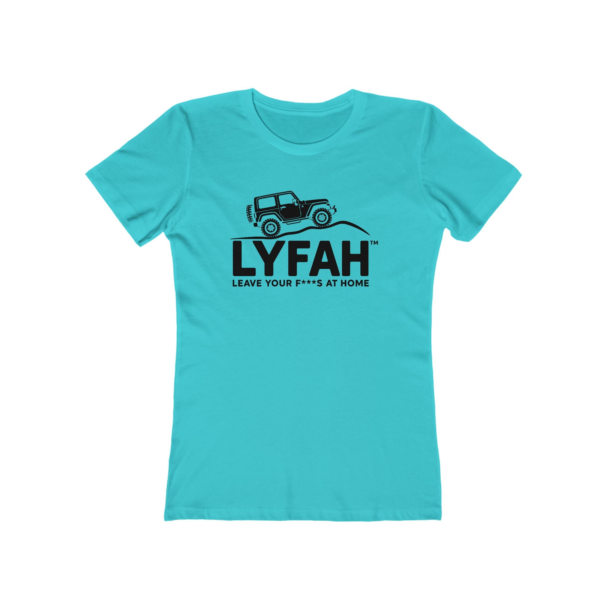 LYFAH 'Leave Your F***S At Home' Boyfriend Tee — Women's 4X4 Adventure T‑Shirt