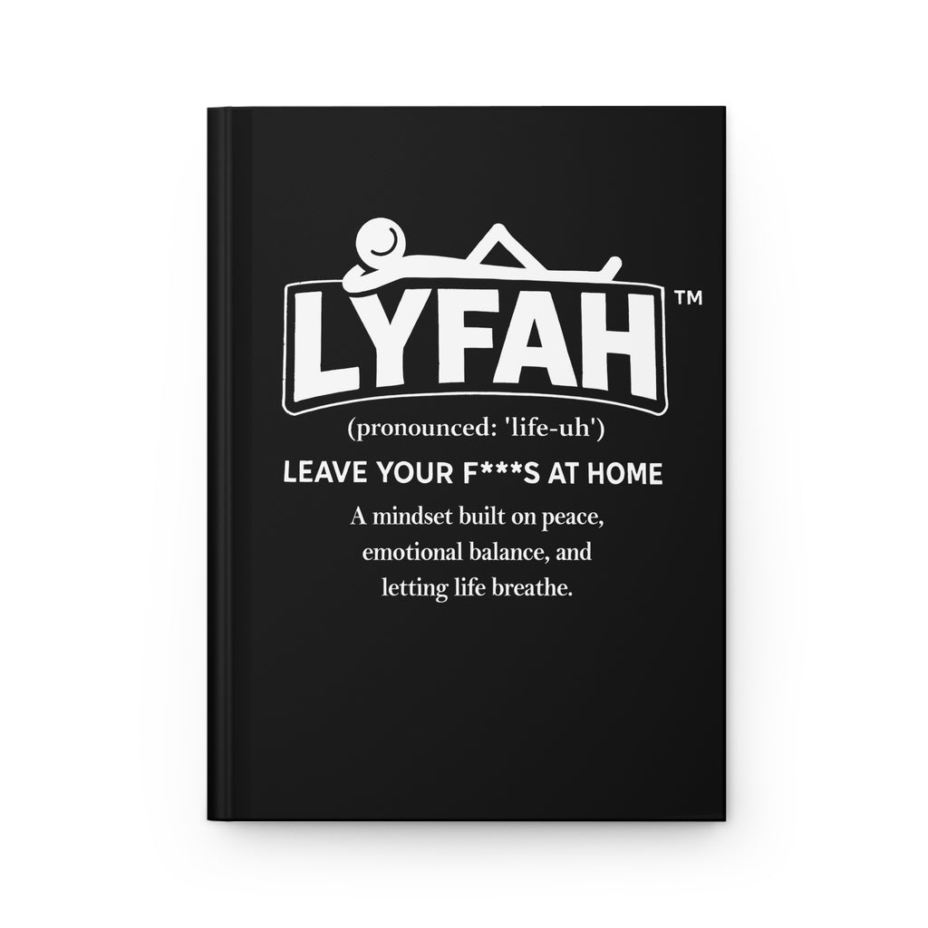 LYFAH Hardcover Journal — "Leave Your F***s at Home" Matte Gratitude & Mindfulness Notebook