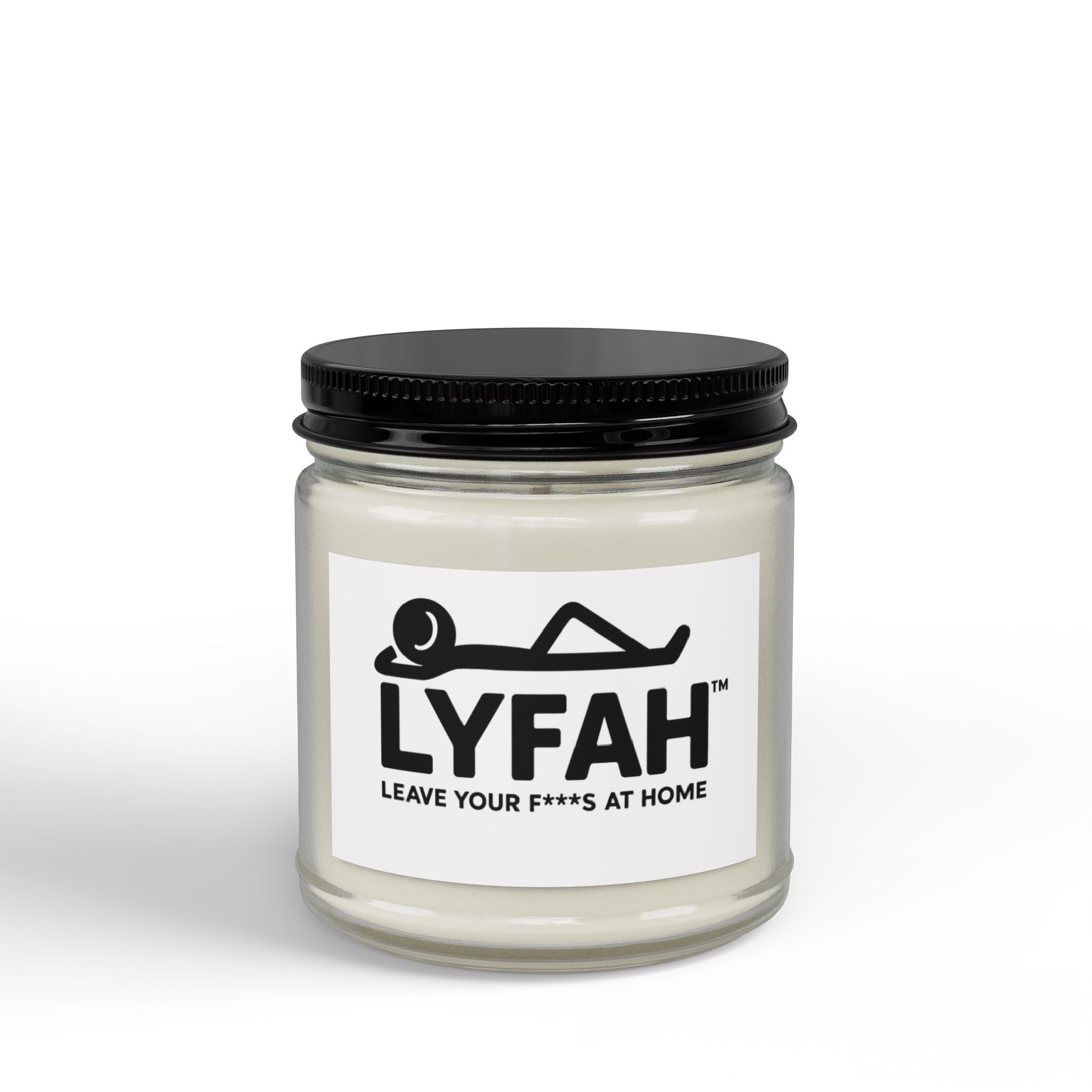 LYFAH Scented Soy Candle —  "Leave Your F***s at Home" (4oz & 9oz)