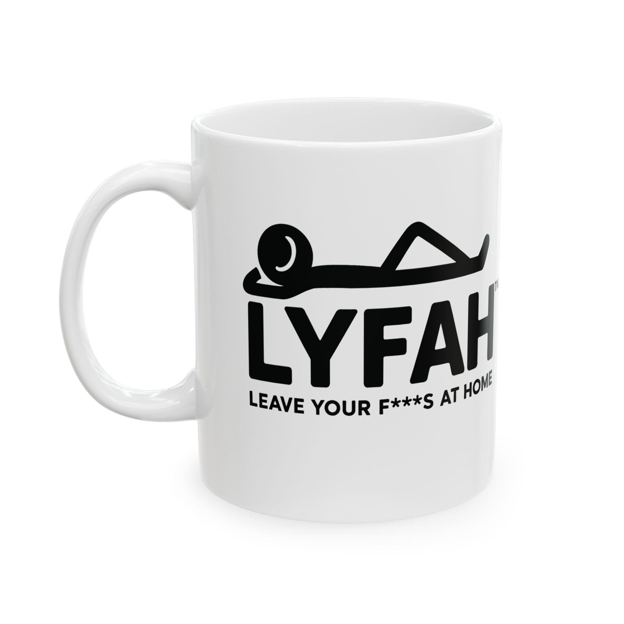 LYFAH Ceramic Mug — 'Leave Your F***s At Home' Funny Coffee Cup (11oz, 15oz)