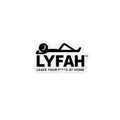 LYFAH™️Die-Cut Magnet- Leave Your F***S At Home